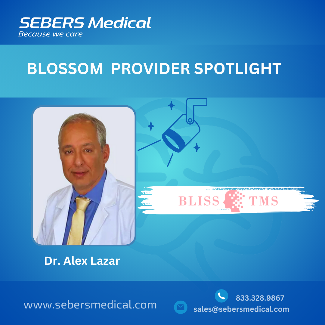 Blossom TMS Spotlight: Interview with Dr. Alex Lazar – Bliss TMS